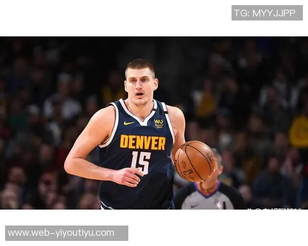 司机认为约基奇凭借独特优势成为世界顶级球员的理由分析